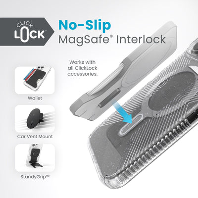 A ClickLock Wallet hovers above a ClickLock case with interlock bolt extended and arrow pointing to bolt receptacle on case. Text in image reads ClickLock No-Slip MagSafe Interlock. Works with all ClickLock accessories - Wallet, Car Vent Mount, and StandyGrip.#color_clear-platinum-glitter