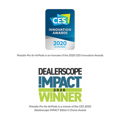 Presidio Pro for AirPods is an honoree of the CES 2020 Innovation Awards and a winner of the CES 2020 Dealerscope IMPACT Editor's Choice Award