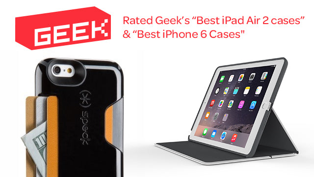 Geek’s “Best iPad Air 2 cases” & “Best iPhone 6 wallet cases”