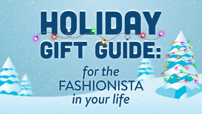 Holiday Gift Guide: The Fashionista