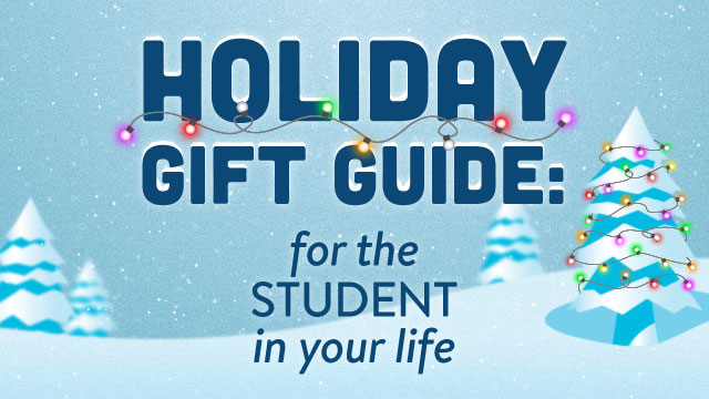 Holiday Gift Guide: The Student