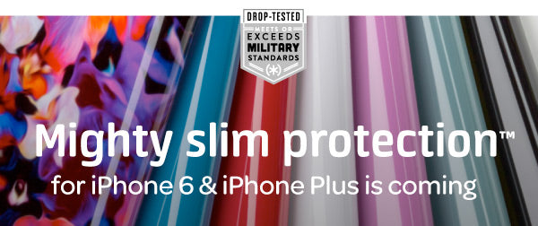 Mighty slim protection for iPhone 6 & iPhone 6 Plus is coming